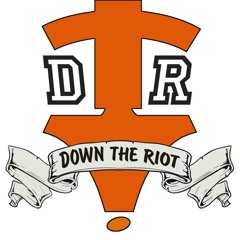 Down the Riot