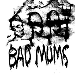 Bad Mums