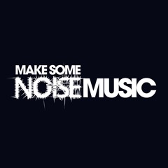 Make Some Noise Music