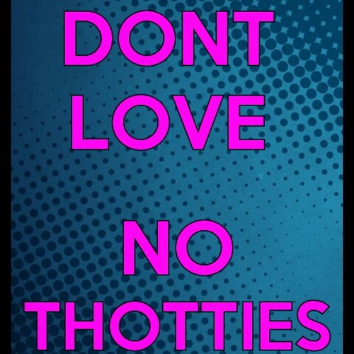love no thotties kevin lavell