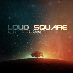 Loud Square