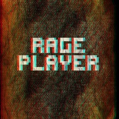 Rage Player