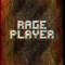 Rage Player