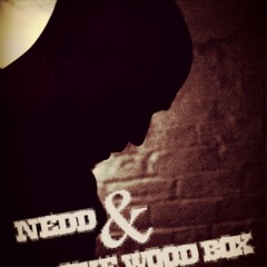 Nedd & The Wood Box