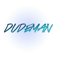 -Dudeman
