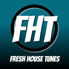 Fresh House Tunes