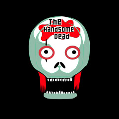 The Handsome Dead