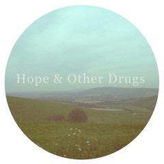 Hope & Other Drugs