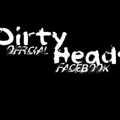 DirtyHeads