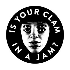 IS YOUR CLAM IN A JAM?