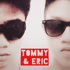Tommy&Eric