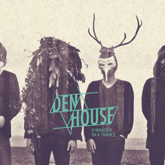 Den House