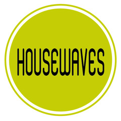 house_waves