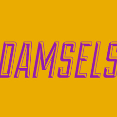 Damsels