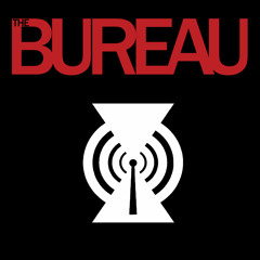 The Bureau Podcast