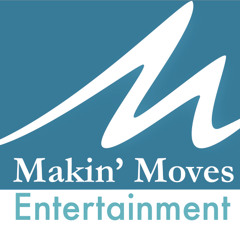 Makin Moves Entertainment
