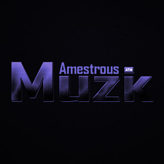 AmestrousmuziK