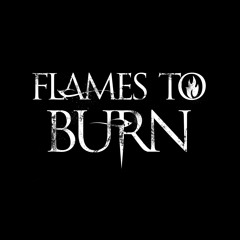 Flames To Burn