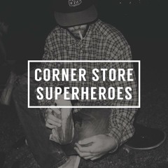Corner Store Superheroes