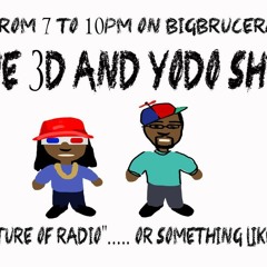 3D and Yodo Show