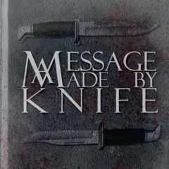 A Message Made by Knife