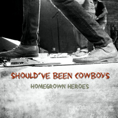 Should've Been Cowboys