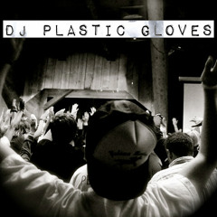 DJ Plastic Gloves