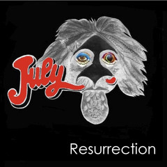 July RESURRECTION