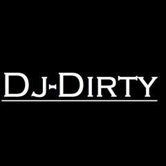 DJ - DIRTY