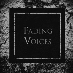 Fading Voices Official