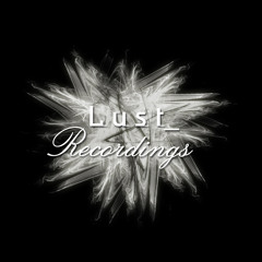 Lust_ Recordings
