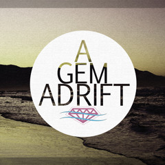 A Gem Adrift