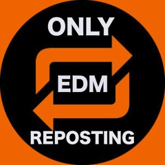 Only EDM Reposting