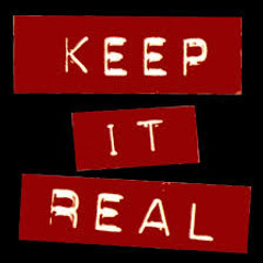 KEEP IT REAL.COM