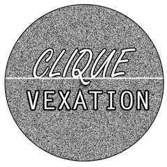 Clique Vexation