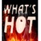 WHAT'S HOT