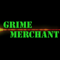 Grime Merchant