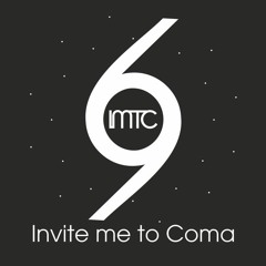 Invite Me To Coma