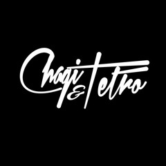 Chagi & Tetro