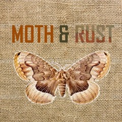 MOTH & RUST