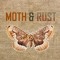 MOTH & RUST