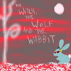 The Witch Wolf & Wabbit