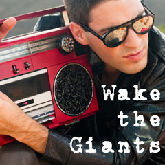 Wake the Giants