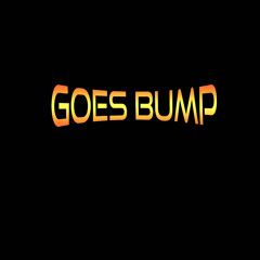 Goes Bump