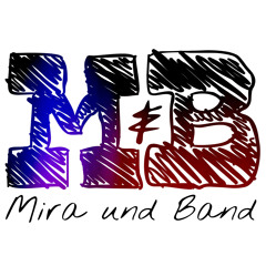 Mira und Band