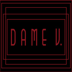DAME V.
