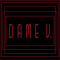 DAME V.