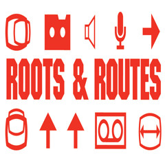 ROOTS & ROUTES