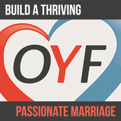 OYF Marriage Podcast