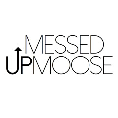 MessedUpMoose